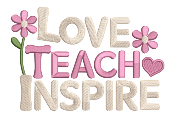 Love Teach Inspire Embroidery Design Review