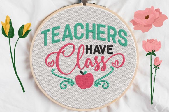 Review: Teachers Have Class Embroidery Design