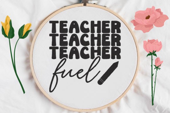 Teacher Fuel Embroidery Design Review