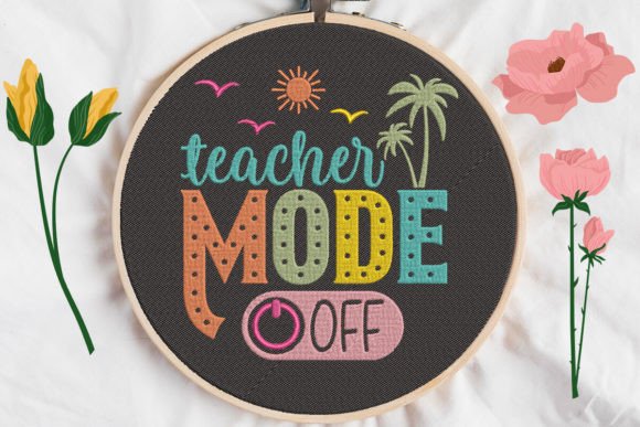 Teacher Mode Off Embroidery Design Review